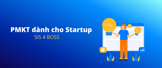 PMKT cho Startup (SIS 4 BOSS)